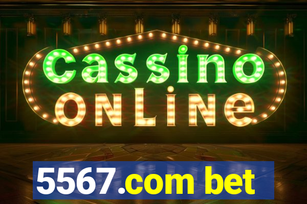 5567.com bet